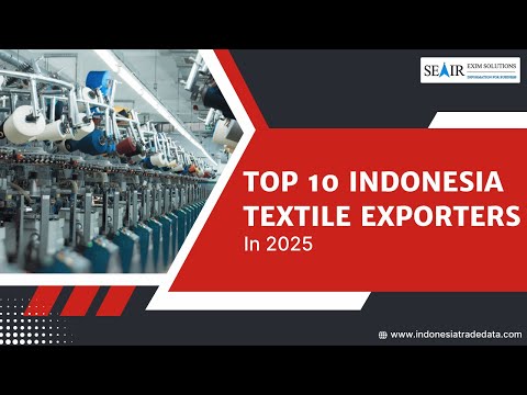 Top 10 Indonesia Textile Exporters in 2025