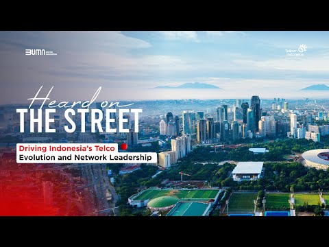 Heard on the Street - Driving Indonesia’s Telco Evolution and Network Leadership